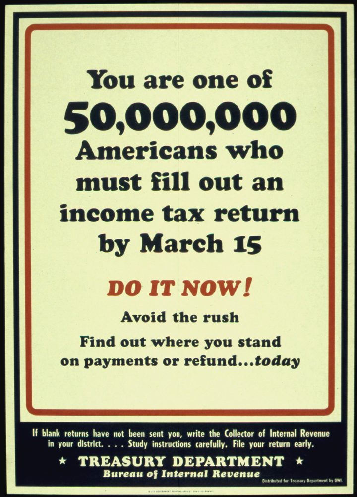 The full Treasury poster: You are one of 50,000,000 Americans who must fill out an income tax return by March 15. Do it now. Avoid the rush.